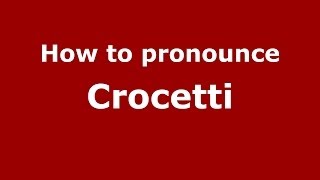 How to pronounce Crocetti
