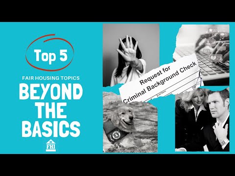 Top 5 Fair Housing Topics - Beyond the Basics - Episode 35