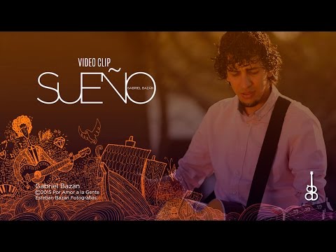 Sueño - Gabriel Bazan (Videoclip Oficial)