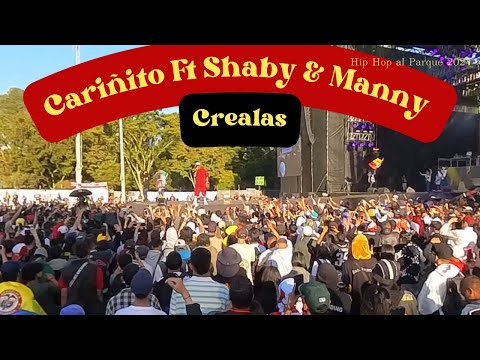 Crealas - Cariñito Ft Shaby Fondo Blanco y Manny - Hip Hop al parque 2024