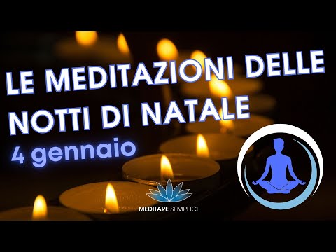 #12 - Meditazioni di Natale: 4 GENNAIO Meditazione Guidata