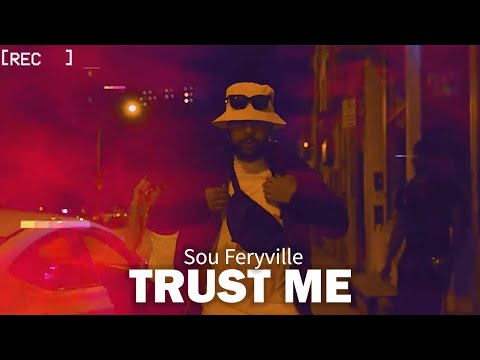 Sou Feryville - Trust me ( Clip Officiel )