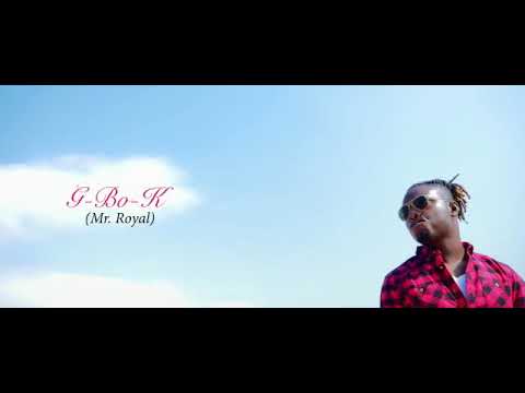 G-BO K (Mr Royal) for your love