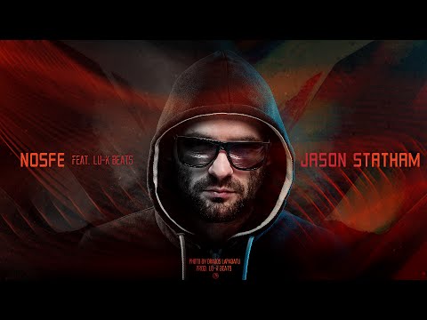 Nosfe - Jason Statham (feat. Lu-K Beats)