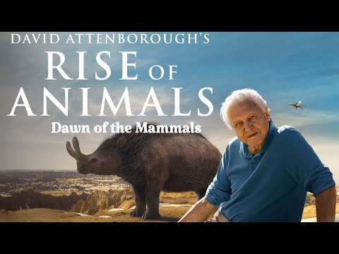 Rise of Animals: Dawn of the Mammals | David Attenborough