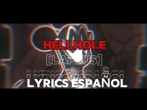 HELLHOLE LAPSUS V2! LYRICS ESPAÑOL [wednesday infidelity part 2]