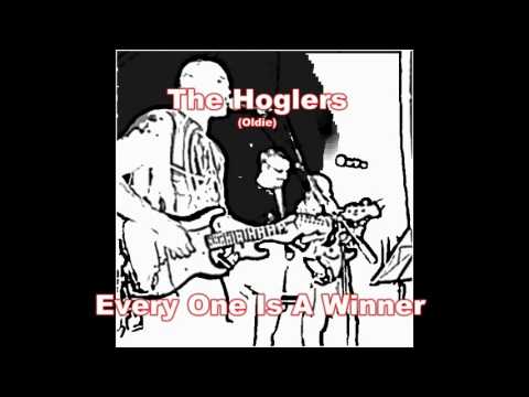 The Hoglers   Every One Is A Winner