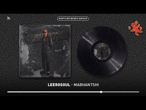 LeeroSoul - Mabhantshi (Official Audio)
