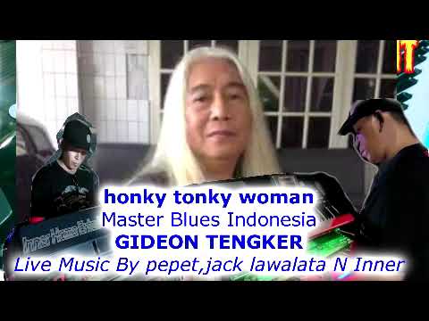 BLUES honky tonky woman by master blues gideon tengker