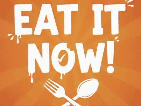 Eat it now!-4ever T.O.X.I.C