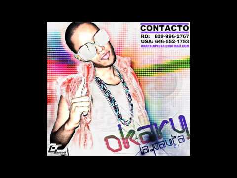 Okary La Pauta - Dale Cabeza (( Official ))