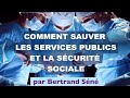 Comment sauver les Services publics et la Sécurité sociale