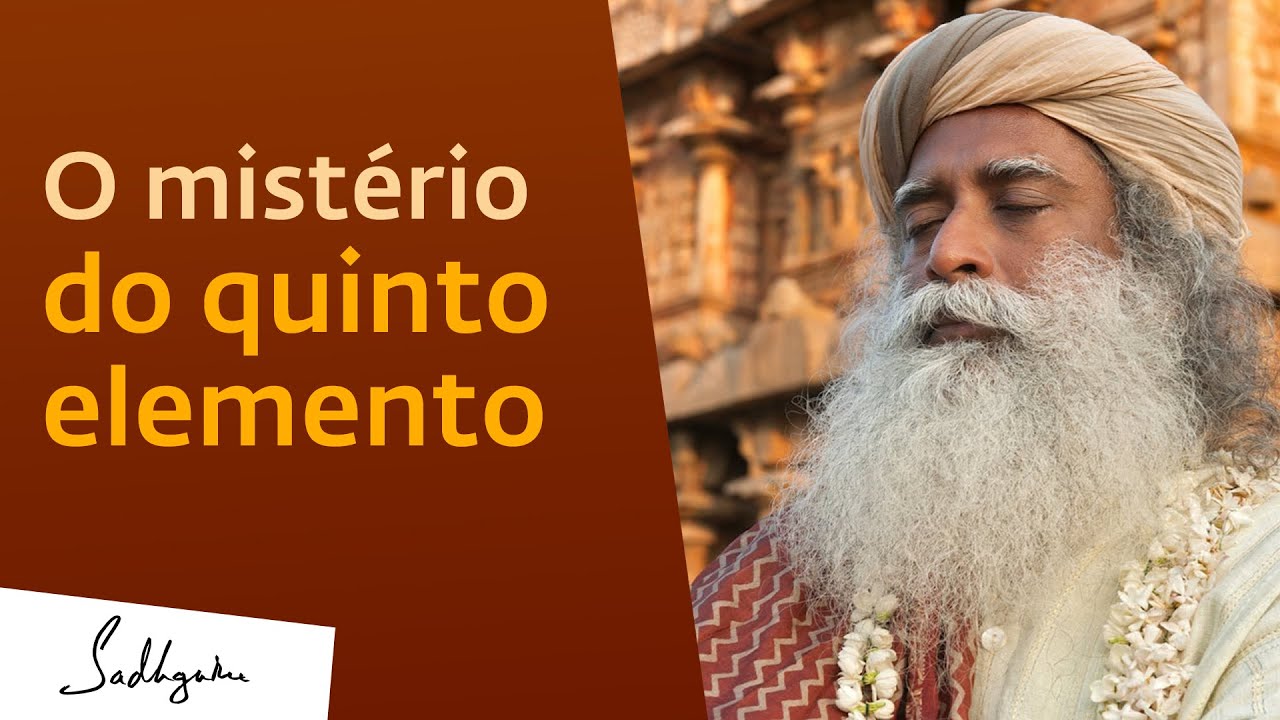 Sadhguru Revela o Mistério do Quinto Elemento | Sadhguru Português