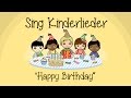 Happy Birthday Zum Geburtstag Viel Glück Kinderlieder Zum Mitsingen Sing Kinderlieder