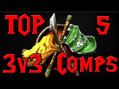 Top 5 - 3v3 Comps - 5.4.8
