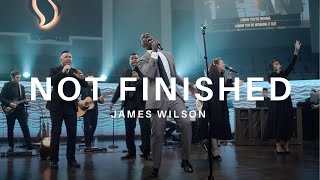 James Wilson- Not Finished (Official Music Video)