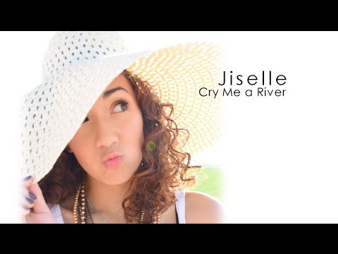 Cry Me A River - Jiselle Diaz