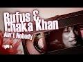 Rufus & Chaka Khan - Ain't Nobody