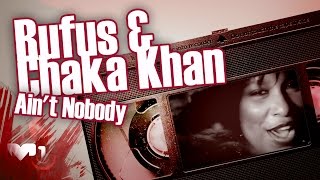 Rufus &amp; Chaka Khan - Ain&#39;t Nobody