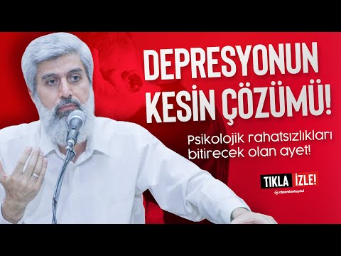 Depresyonun Kesin Çözümü! Psikolojik rahatsızlıkları bitirecek olan ayet