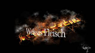 Rammstein Weisses Fleisch lyrics