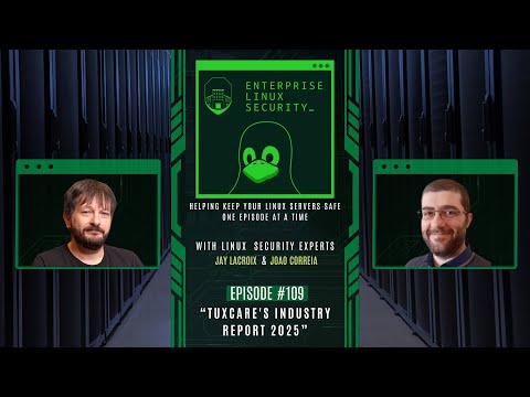 Enterprise Linux Security Episode 109 - TuxCare's Industry Report 2025