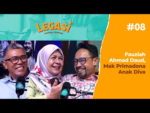 LP08 : Fauziah Ahmad Daud, Mak Primadona Anak Diva