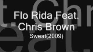 Flo Rida Ft Chris Brown- Sweat *NEW* *2009*