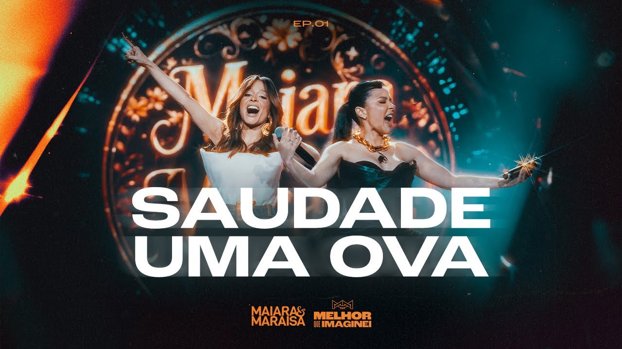 Maiara & Maraisa - SAUDADE UMA OVA | MELHOR QUE IMAGINEI