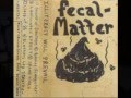 Fecal Matter - "Illiteracy Will Prevail" Demo Track 4 ...