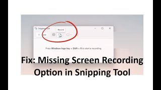 Snipping Tool does Not Have Recording Option Windows 11