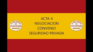Acta 4 Negociación Convenio Seguridad Privada y Plataforma Conjunta. Vigilante de Seguridad