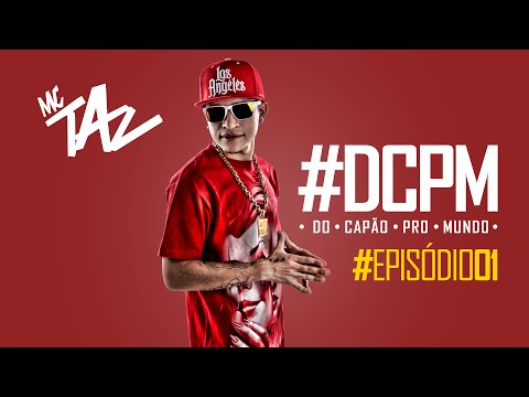MC Taz - Episódio #01 | A VOLTA DA WEB SÉRIE - #DCPM