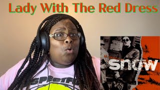 FIRST TIME HEARING SNOW - LADY WITH THE RED DRESS REACTION|#snow #reaction #viral