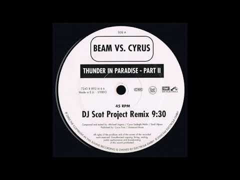 Beam Vs. Cyrus - Thunder In Paradise (DJ Scot Project Remix) (2000)
