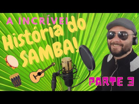 A História do Samba (parte 3) - Conversando sobre música