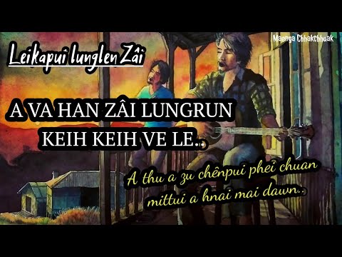 A REM LO EM NI - Lalruatsanga  (Leikapui Lunglen Zâi)