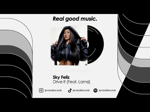 Sky Feliz - Drive It (Feat. Lamsi)