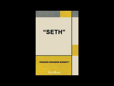 "Seth" by Frances Hodgson Burnett — free full audiobook