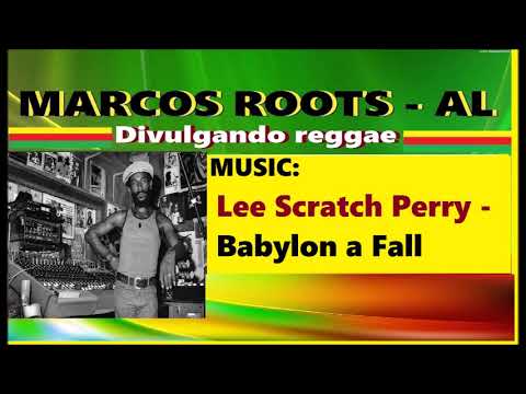 DIVULGANDO: Lee Scratch Perry - Babylon a Fall / MARCOS ROOTS - AL