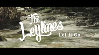 The Leylines -  Let It Go (Official Music Video)