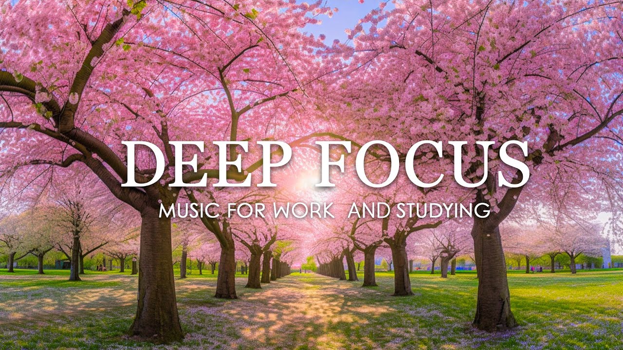 Deep Focus Music To Improve Concentration - 12 Hours of Ambient Study Music to Concentrate #556