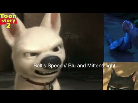 Toon Story 2 Part 8 Bolt’s Speech/ Blu and Mittens Fight 