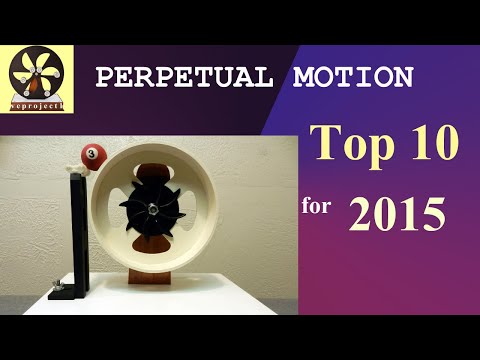 Top 10 Perpetual Motion Machines for 2015