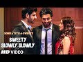 Full Video Sweety Slowly Slowly Sonu Ke Titu Ki Sweety Kartik Aaryan Nushrat B Sunny Singh