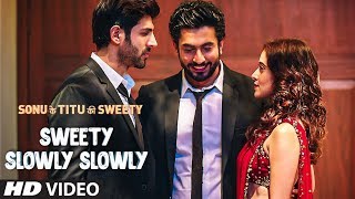 Full Video: Sweety Slowly Slowly | Sonu Ke Titu Ki Sweety | Kartik Aaryan |  Nushrat B | Sunny Singh