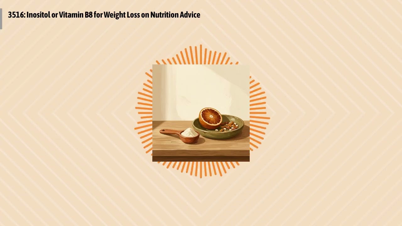 3516: Inositol or Vitamin B8 for Weight Loss on Nutrition Advice | Optimal Health Daily -...