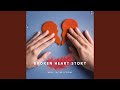 Broken Heart Story