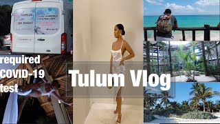 Tulum Vlog | Covid test to fly home | Mia Lissette