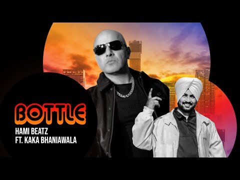 Bottle | Hami Beatz Ft Kaka Bhaniawala | Taari Banwali Puria | Qasim Azhar| Kalakar Sessions